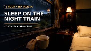 POV: You’re on a Night Train Through Scotland in Heavy Rain | 1 Hour ASMR (No Talking)