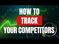 How to Track Your Competitors and Crush the Competition