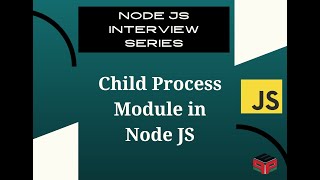 Child Process Module in Node JS | Backend Interview Series
