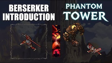 Berserker Class Introduction - Phantom Tower