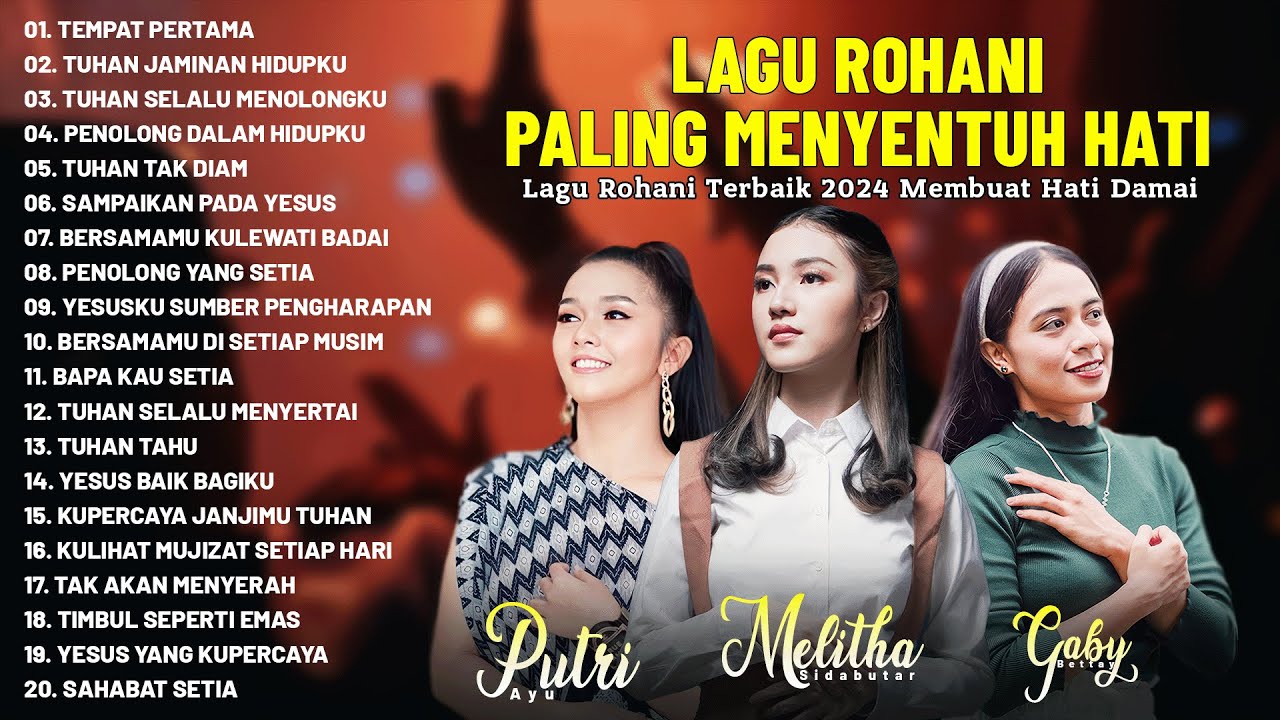 Lagu Rohani Kristen Melitha Sidabutar & Putri Ayu & Gaby Bettay Full Album |  Menyejukkan Hati