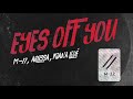 Eyes off you  m22 ft arlissa  kiana lede