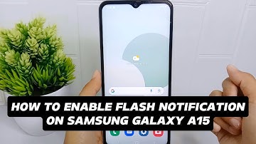 How To Enable Flash Notification On Samsung A15/A15 5G