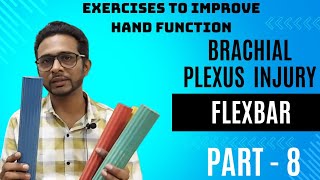 Brachial Plexus Injury - Exercises Part 8 (Flexbar Exercises)