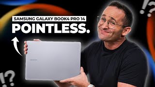 Samsung Galaxy Book4 Pro 14 Why Does This Exist?