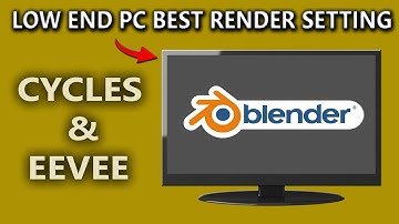 Blender Render Settings For Low End PC - Fast Rendering In Blender