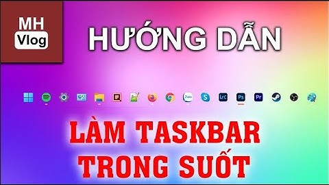 5p có ngay Taskbar windows trong suốt! - TranslucentTB