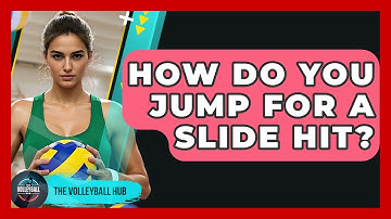 How Do You Jump For A Slide Hit? - The Volleyball Hub
