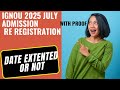 IGNOU JULY 2025 NEW ADMISSION AND REREGISTRATION DATE EXTENTED IR NOT // IGNOU MALAYALAM
