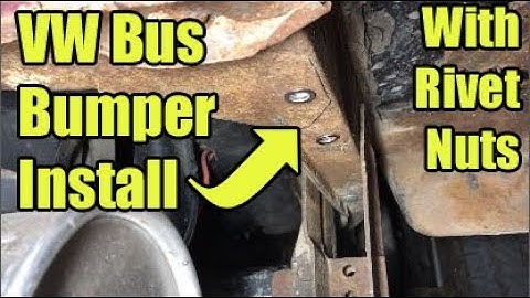 Fixing 1972 VW Bus rear bumper with rivet nuts!