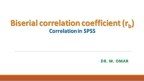 Biserial correlation coefficient in SPSS presentation and tutorial