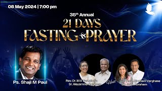 LIVE 🔴 | 21 Days Fasting Prayer, Ps. Shaji M Paul, Wed, 8 May 2024 - Evening Session