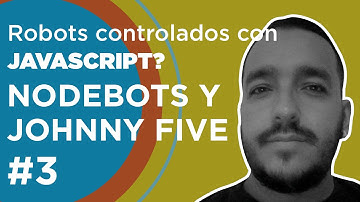 ¿Robots controlados con JavaScript? Nodebots y Johnny Five #devHangout 153 con @julian_duque
