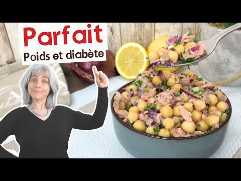 5 Minutes pour une Salade Parfaite pour le Diabète et la Ligne ( Légumes secs : Pois chiche, thon