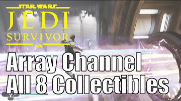 Array Channel 100% All Collectibles - Star Wars Jedi Survivor