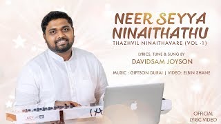 Video thumbnail of "NEER SEYYA NINAITHATHU (Lyric Video) | Davidsam Joyson | Tamil Christian Song 2019"