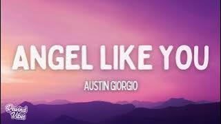 Austin Giorgio - Angel Like You (Lyrics)