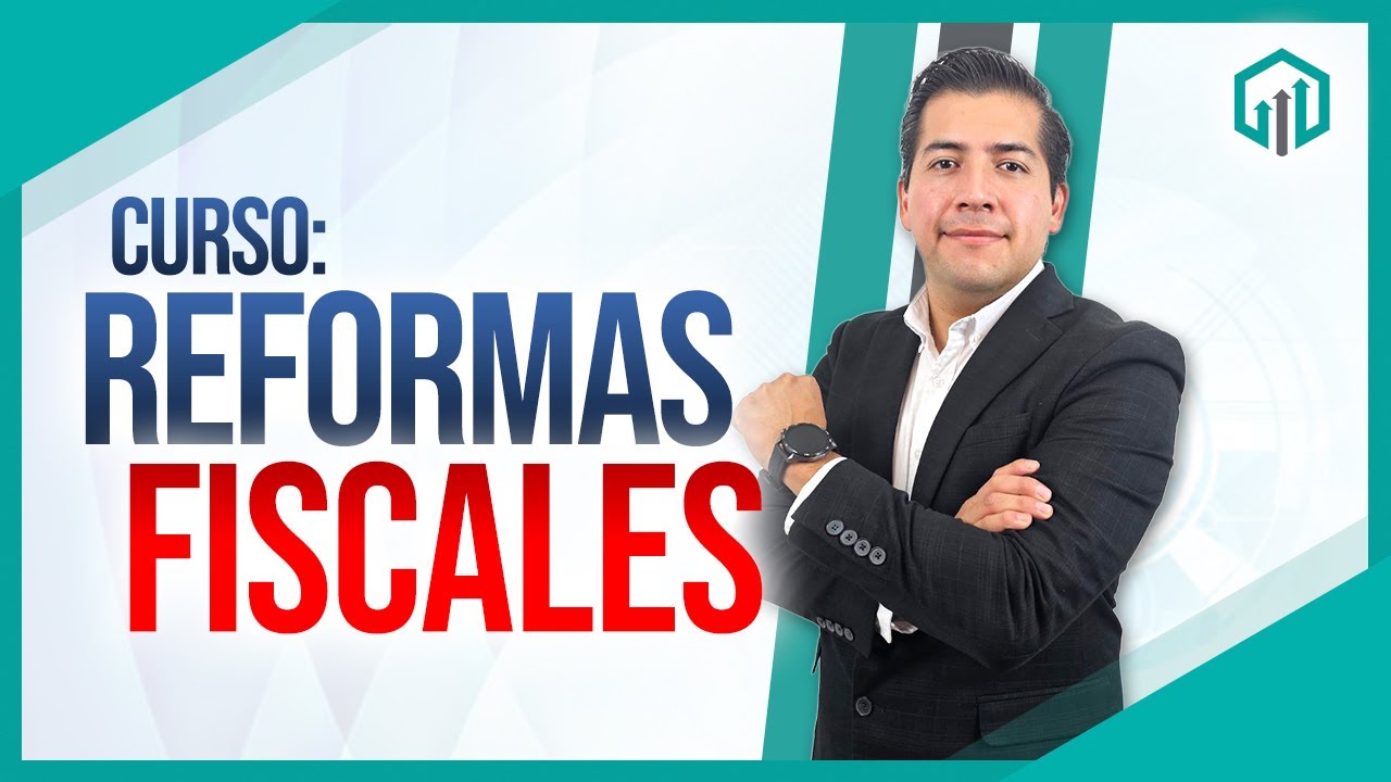 CURSO: REFORMAS FISCALES