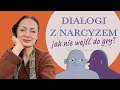 Dialogi z narcyzem: jak nie wejść do gry - zapis sesji