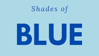Shades of Blue - RGB and Hex Codes