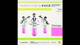 Monkey Majik   吉田兄弟   Change