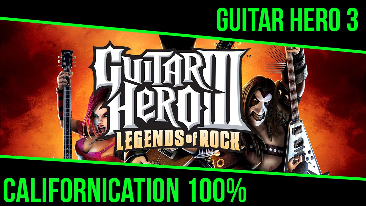 Guitar Hero 3 Red Hot Chili Peppers Californication 100 Expert