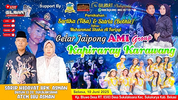Live Stream Gilbart Production || Jaipong Kapiraray Karawang Ami Group || Part Malam