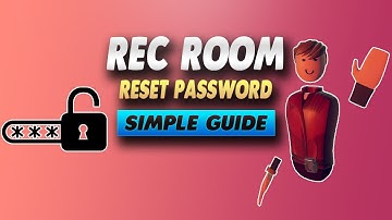 Rec Room How To Reset Your Password - Simple Guide