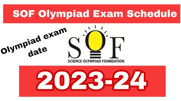 SOF Olympiad Exam Schedule 2023-24 / Sof olympiad exam dates 2023-24 / Sof exam registration