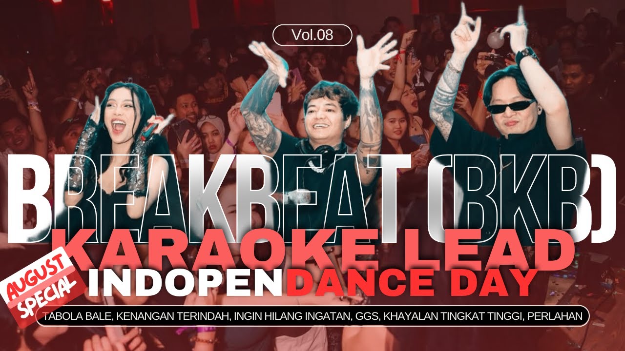 BREAKBEAT (BKB) VIP VOL.08 | KARAOKE LEAD SPESIAL AGUSTUS INDOPEN DANCE SETLIST | DOWNLOAD ALL TRACK BREAKBEAT (BKB) VIP VOL.08 | KARAOKE LEAD SPESIAL AGUSTUS INDOPEN DANCE SETLIST | DOWNLOAD ALL TRACK