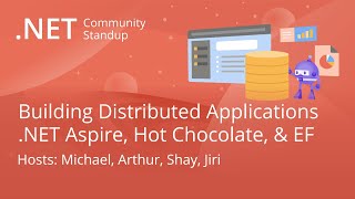 .NET Data Community Standup - Building Distributed Applications - Hot Chocolate, Aspire, & EF Core