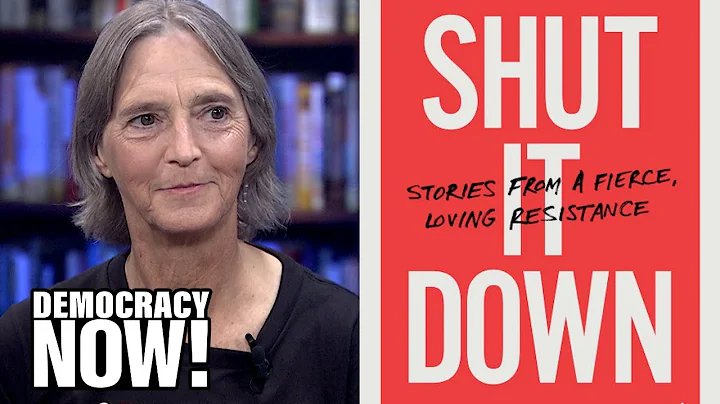 Shut It Down: Veteran Organizer Lisa Fithian Offer...