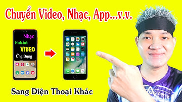 Mẹo Chuyển Video Từ Điện Thoại Này Sang Điện Thoại Khác SIÊU DỄ