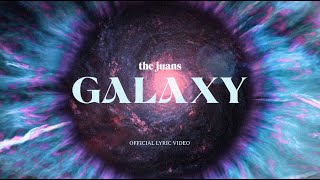 Galaxy Official Lyric Video - The Juans