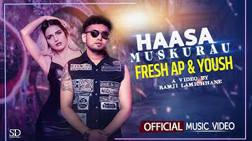 Fresh AP and @igobyyoush  - HAASA MUSKURAU (Official Music Video)