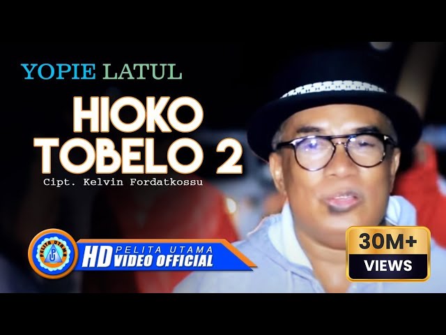 Yopie Latul - Hioko Tobelo 2 | Lagu Terpopuler 2022 (Official Music Video) class=