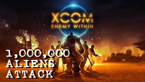 [XCOM:ENEMY WITHIN] 1,000,000 ALIENS ATTACK  #001 [Steam]