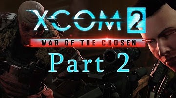 Old Enemies Become Friends? | XCOM 2 | Part 2