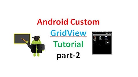 How to create a gridview in Android part2