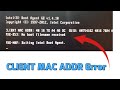 CLIENT MAC ADDR Error No Boot Filename Received Fix