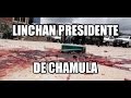 Linchan presidente de San Juan Chamula, Chiapas