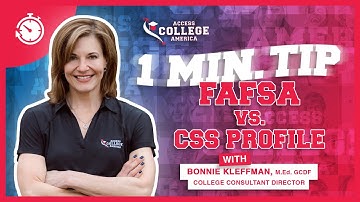 1 MIN TIP: The FAFSA vs. CSS Profile