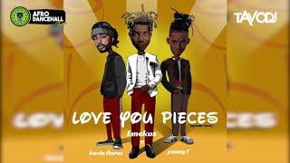 Video thumbnail of "Tavo DJ ❌ Emekus ❌ Young F ❌ Kevin Florez - Love You Pieces (Official Remix)"