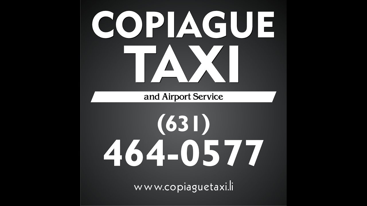 Copiague Taxi (631) 464-0577