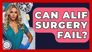 Can ALIF Surgery Fail? - The Operating Table