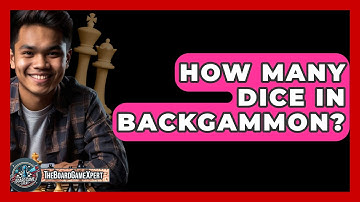 How Many Dice In Backgammon? - The Board Game Xpert