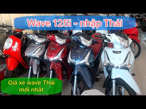 Giá Xe Wave 125I (Wave Thái) | Nhập Khẩu Nguyên Chiếc Từ Thái Lan | Nam Tân  Tiến - Đồng Tháp - Youtube