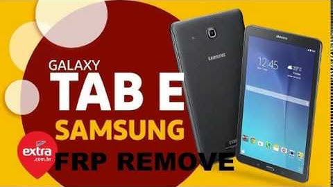 Remove FRP Google Account Samsung Galaxy Tab E T560NU T377A T377T T377V T377P T377W  Android 7 1 1