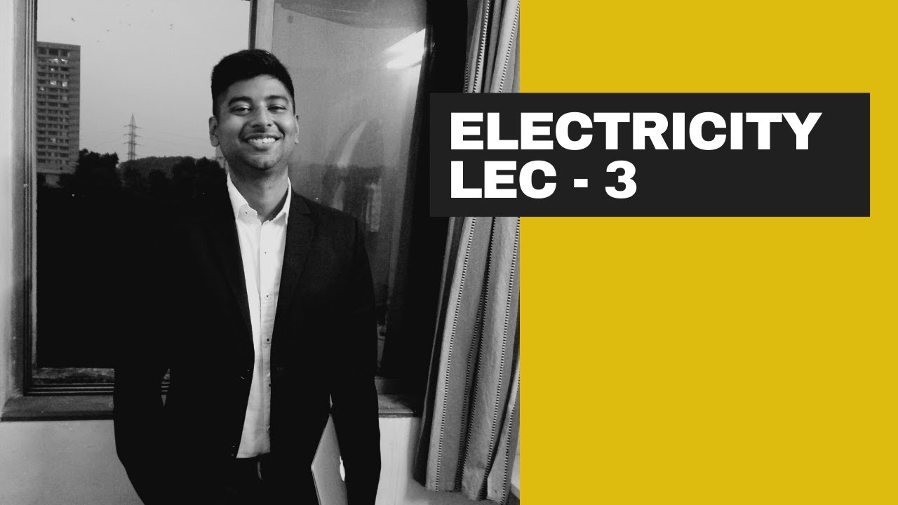 Electricity Lec - 3 - YouTube