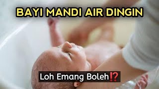 Boleh Nggak Bayi Mandi Pakai Air Dingin⁉️ Ini yang Harus Diperhatikan..